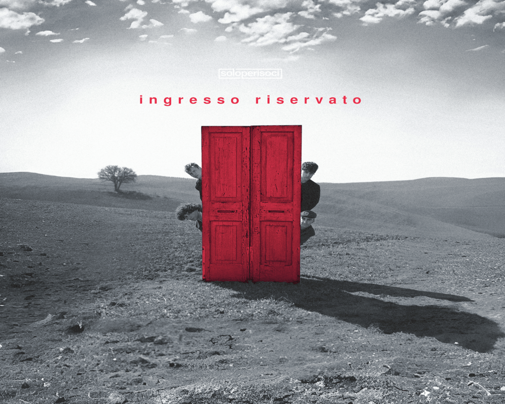 "Ingresso riservato"; Soloperisoci.
