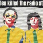 Video Killed the Radio Star dei Buggles