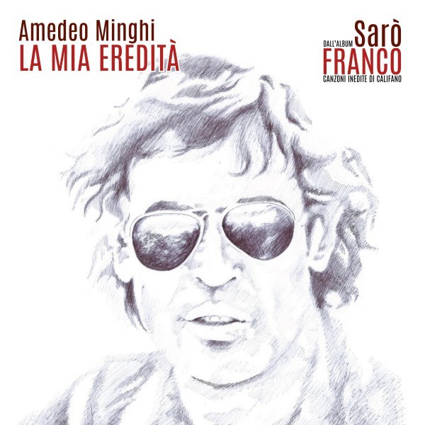 Amedeo Minghi; "La mia eredità".