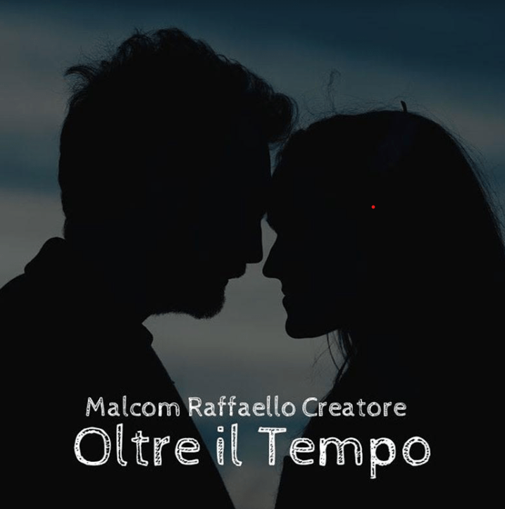 Cover del singolo "oltre il tempo di Malcom Raffaello Creatore